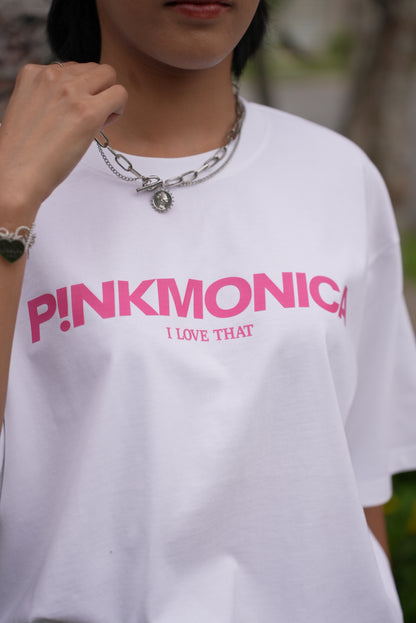 OVERSIZED PINKMONICA "I LOVE THAT" (WHITE)